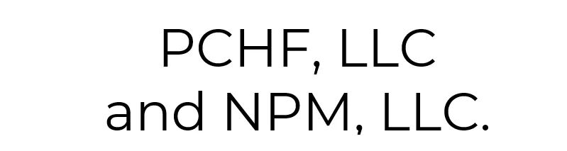 PCHF, LLC and NPM, LLC